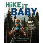 Children's Outdoors :Hike It Baby: 100 Awesome Outdoor Adventures with Babies and Toddlers