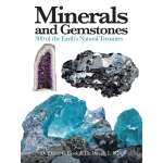 Minerals and Gemstones: 300 of the Earth's Natural Treasures