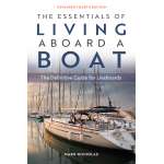 The Essentials of Living Aboard a Boat: Expanded 4th Edition