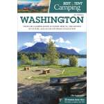 Best Tent Camping: Washington: Your Car-Camping Guide to Scenic Beauty, the Sounds of Nature, and an Escape from Civilization