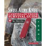 Camping & Hiking :Victorinox Swiss Army Knife Camping & Outdoor Survival Guide: 101 Tips, Tricks & Uses