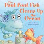 Aquarium Gifts and Books :The Pout-Pout Fish Cleans Up the Ocean