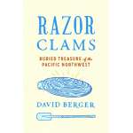 Razor Clams: Buried Treasure of the Pacific Northwest