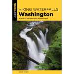 Washington Travel & Recreation Guides :Hiking Waterfalls Washington: A Guide to the State’s Best Waterfall Hikes