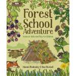 Forest School Adventure: Outdoor Skills and Play for Children