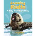 Marine Mammals :Rescuing Rialto: A Baby Sea Otter's Story