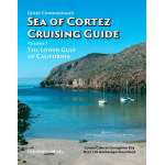 Gerry Cunningham's Sea of Cortez Cruising Guide: Volume 1, The Lower Gulf of California