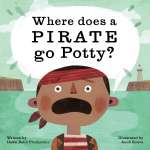 Pirates :Where Does a Pirate Go Potty?