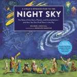 A Child's Introduction to the Night Sky (Revised and Updated): The Story of the Stars, Planets, and Constellations--and How You Can Find Them in the Sk