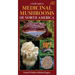 Mushroom Identification Guides :A Field Guide to Medicinal Mushrooms of North America
