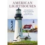 Lighthouses :American Lighthouses: A Comprehensive To Exploring Our National Coastal Treasures
