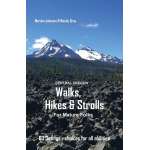 Oregon Travel & Recreation Guides :Central Oregon Walks, Hikes and Strolls for Mature Folks, 2nd Edition