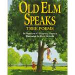 Old Elm Speaks: Tree Poems