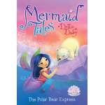 Mermaid Tales #11: The Polar Bear Express