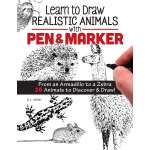 Drawing Books :Learn to Draw Realistic Animals with Pen & Marker: From an Armadillo to a Zebra 26 Animals to Discover & Draw!