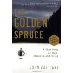 The Golden Spruce: A True Story of Myth, Madness, and Greed