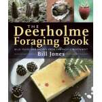 Foraging :The Deerholme Foraging Book: Wild Foods and Recipes from the Pacific Northwest