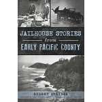 Washington :Jailhouse Stories from Early Pacific County