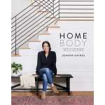 Homebody: A Guide to Creating Spaces You Never Want to Leave