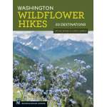 Washington Wildflower Hikes: 50 Destinations