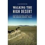 Oregon Travel & Recreation Guides :Walking the High Desert: Encounters with Rural America along the Oregon Desert Trail