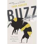 Buzz: The Nature and Necessity of Bees