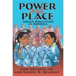 Power and Place: Indian Education in America