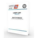 USCG Light Lists :USCG Light List IV 2023: Gulf of Mexico Econfina River, Florida to the Rio Grande, Texas
