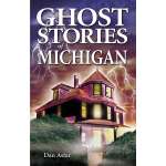 Ghost Stories of Michigan