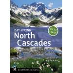 Washington Travel & Recreation Guides :Day Hiking North Cascades: Mount Baker * North Cascades Highway * Methow Valley * Mountain Loop Highway
