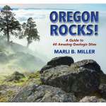 Oregon Travel & Recreation Guides :Oregon Rocks!: A Guide to 60 Amazing Geologic Sites