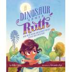A Dinosaur Named Ruth: How Ruth Mason Discovered Fossils in Her Own Backyard