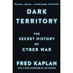History :Dark Territory: The Secret History of Cyber War