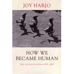 Native American Related Gifts and Books :How We Became Human: New and Selected Poems 1975-2001
