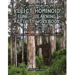 Bigfoot for Kids :Dr. Jeff Meldrum's Relict Hominoid Fun and Learning Activity Workbook: Yowie Edition