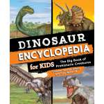 Dinosaur Encyclopedia for Kids: The Big Book of Prehistoric Creatures