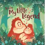 Bigfoot Books :You're My Little Legend