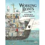 Boats, Trains, Planes, Cars, etc. :Working Boats: An Inside Look at Ten Amazing Watercraft
