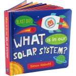 What Is in Our Solar System? (PADDED BOARD BOOK)