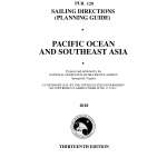 PUB. 120 Sailing Directions Planning Guide: Pacific Ocean & Southeast Asia (CURRENT EDITION)