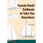 Boat Buying :Twenty Small Sailboats to Take You Anywhere