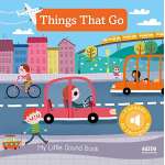Boats, Trains, Planes, Cars, etc. :My Little Sound Book: Things That Go