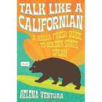 California :Talk Like a Californian: A Hella Fresh Guide to Golden State Speak