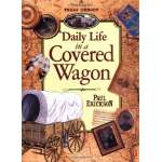 Daily Life in a Covered Wagon