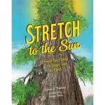 Environment & Nature Books for Kids :Stretch to the Sun: From a Tiny Sprout to the Tallest Tree on Earth