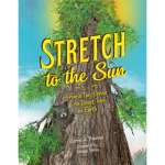 Stretch to the Sun: From a Tiny Sprout to the Tallest Tree on Earth