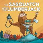 Bigfoot Books :The Sasquatch and the Lumberjack