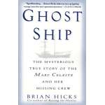 Ghost Ship: The Mysterious True Story of the Mary Celeste and Her Missing Crew