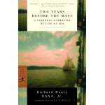 Two Years Before the Mast: A Personal Narrative of Life at Sea