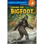 Looking for Bigfoot (Step into Reading)